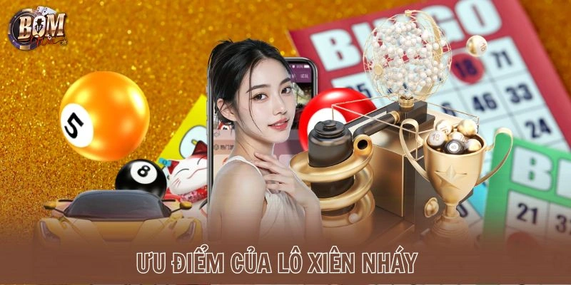 Ưu điểm của lô xiên nháy